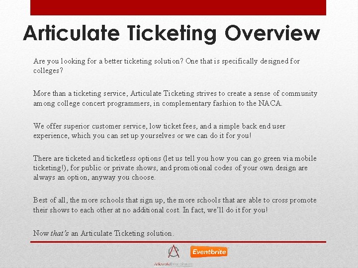 Articulate Ticketing Overview Are you looking for a better ticketing solution? One that is