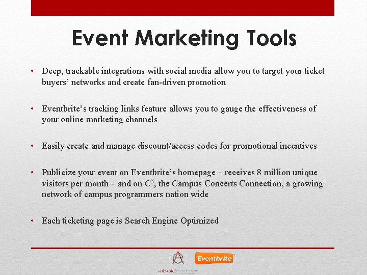 Event Marketing Tools • Deep, trackable integrations with social media allow you to target