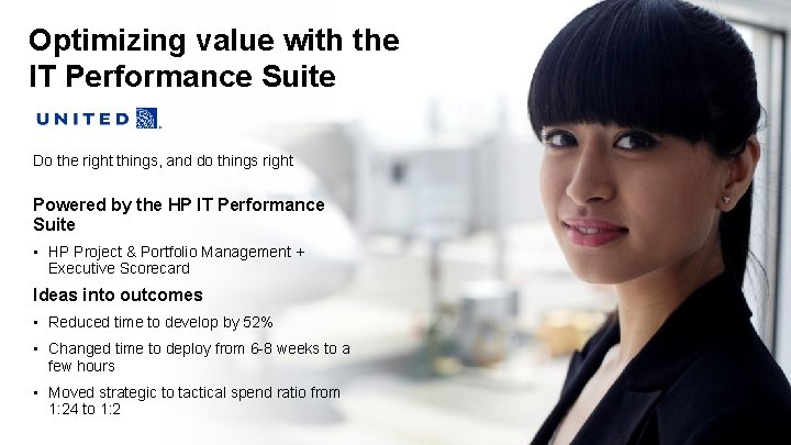 Optimizing value with the IT Performance Suite Do the right things, and do things