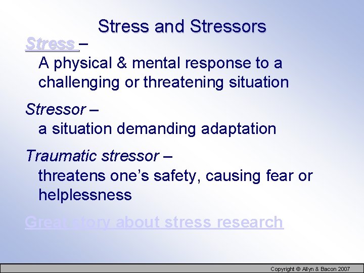 Stress and Stressors Stress – A physical & mental response to a challenging or