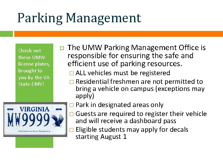 Parking Management Check out these UMW license plates, brought to you by the VA