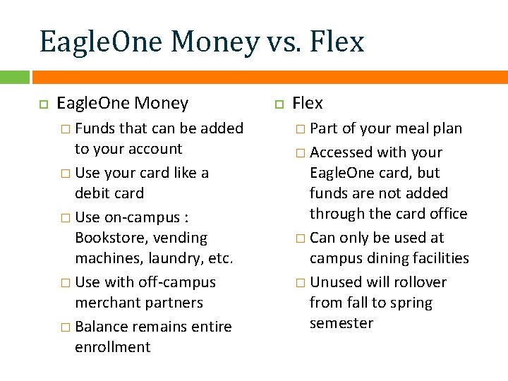 Eagle. One Money vs. Flex Eagle. One Money � Funds that can be added