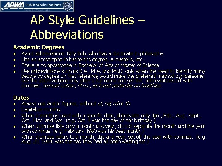 AP Style Guidelines – Abbreviations Academic Degrees n n Avoid abbreviations: Billy Bob, who