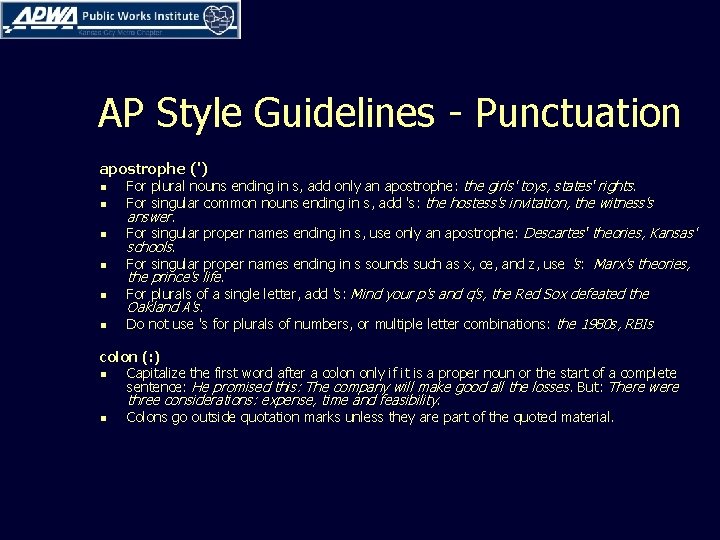 AP Style Guidelines - Punctuation apostrophe (') n n n For plural nouns ending