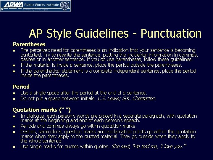 AP Style Guidelines - Punctuation Parentheses n n n The perceived need for parentheses