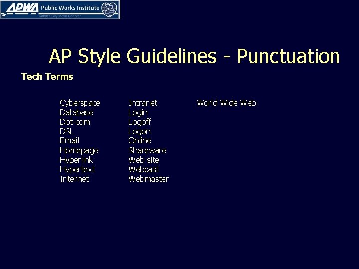 AP Style Guidelines - Punctuation Tech Terms Cyberspace Database Dot-com DSL Email Homepage Hyperlink