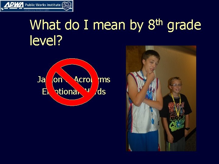 What do I mean by level? Jargon & Acronyms Emotional Words th 8 grade