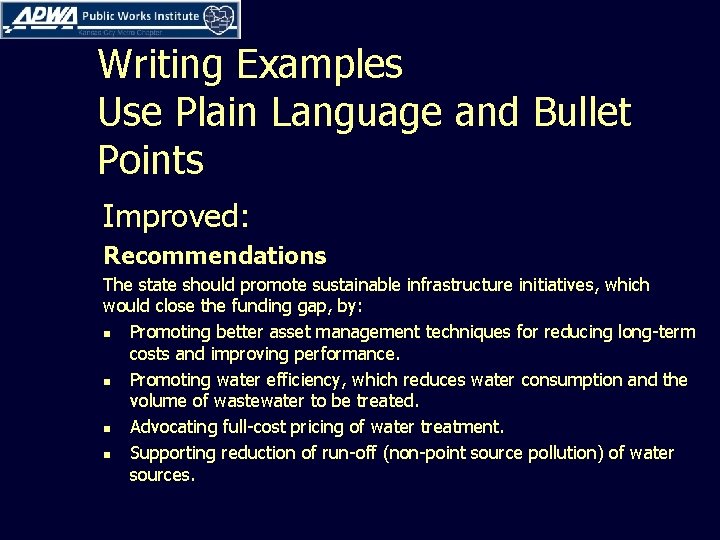 Writing Examples Use Plain Language and Bullet Points Improved: Recommendations The state should promote