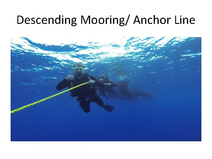 Descending Mooring/ Anchor Line 