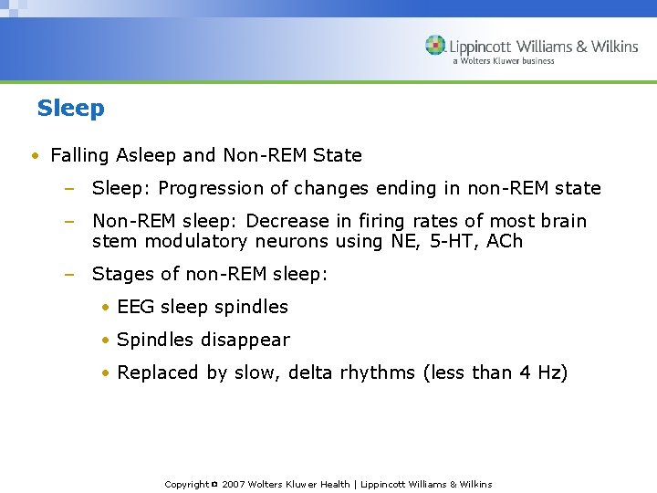 Sleep • Falling Asleep and Non-REM State – Sleep: Progression of changes ending in