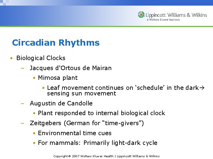 Circadian Rhythms • Biological Clocks – Jacques d'Ortous de Mairan • Mimosa plant •