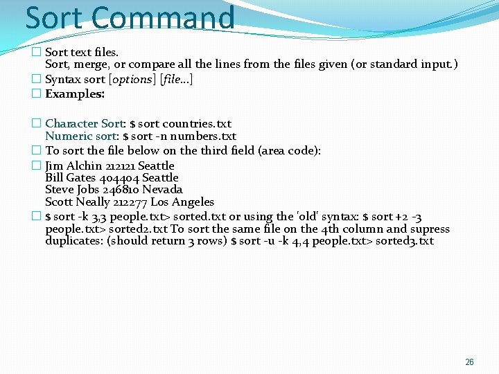 Sort Command � Sort text files. Sort, merge, or compare all the lines from