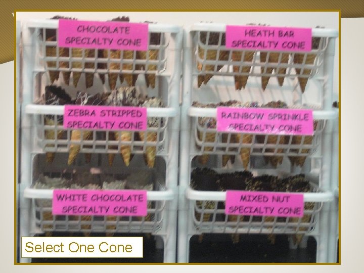 Select One Cone 