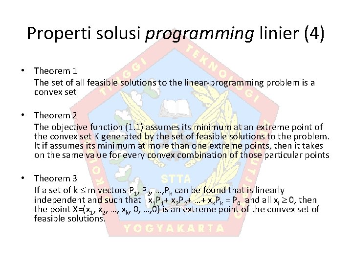 Properti solusi programming linier (4) • Theorem 1 The set of all feasible solutions