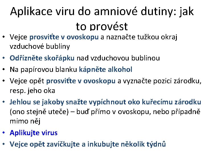 Aplikace viru do amniové dutiny: jak to provést • Vejce prosviťte v ovoskopu a