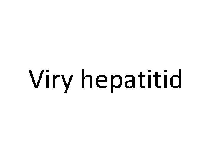 Viry hepatitid 