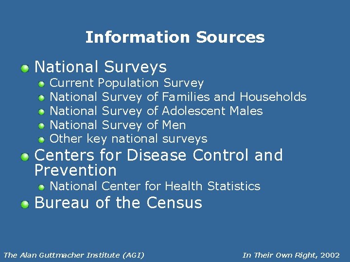 Information Sources National Surveys Current Population Survey National Survey of Families and Households National