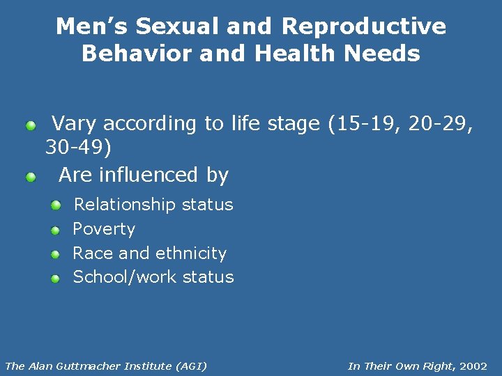 Men’s Sexual and Reproductive Behavior and Health Needs Vary according to life stage (15