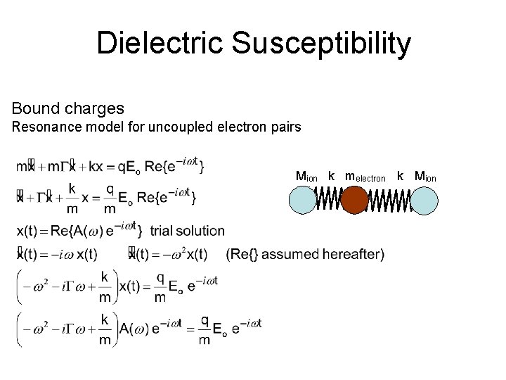 Dielectric Susceptibility Bound charges Resonance model for uncoupled electron pairs Mion k melectron k