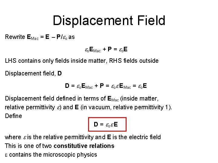 Displacement Field Rewrite EMac = E – P/ o as o. EMac + P