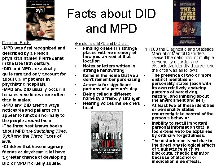 Facts about DID and MPD Random Facts • MPD was first recognized and described