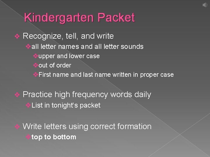 Kindergarten Packet v Recognize, tell, and write v all letter names and all letter