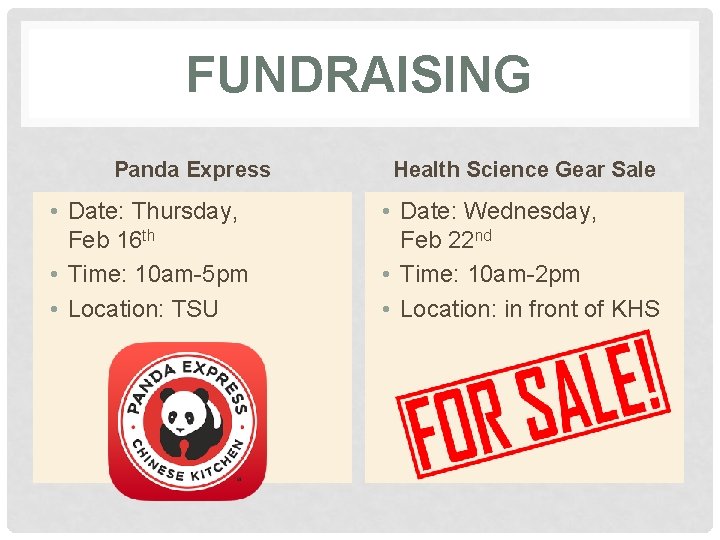 FUNDRAISING Panda Express • Date: Thursday, Feb 16 th • Time: 10 am-5 pm