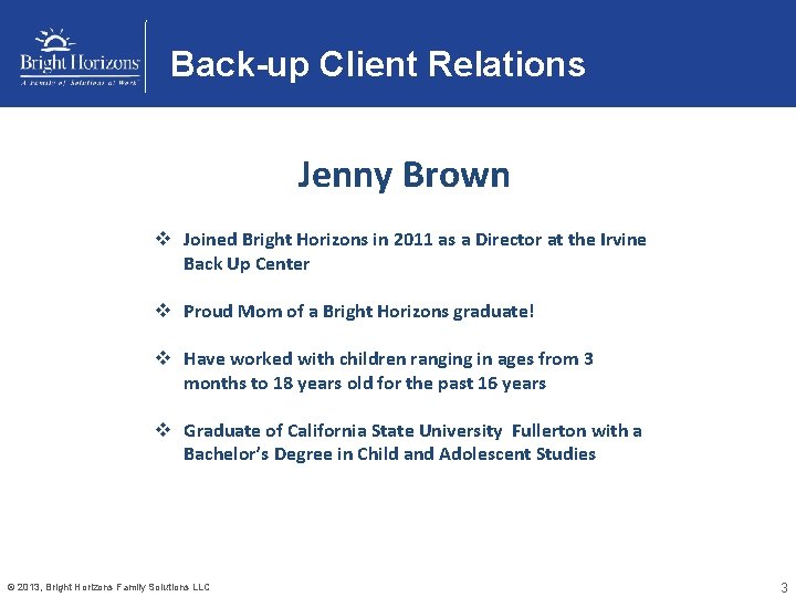 Back-up Client Relations Jenny Brown v Joined Bright Horizons in 2011 as a Director