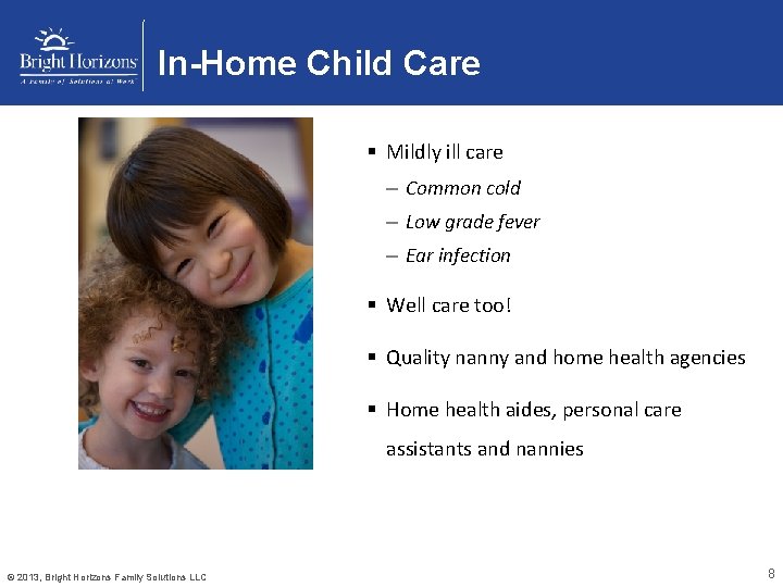 In-Home Child Care § Mildly ill care – Common cold – Low grade fever
