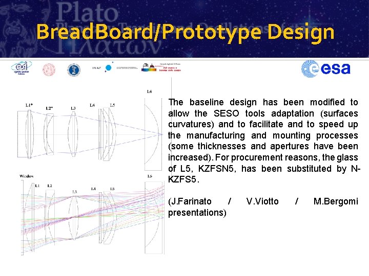 Bread. Board/Prototype Design The baseline design has been modified to allow the SESO tools