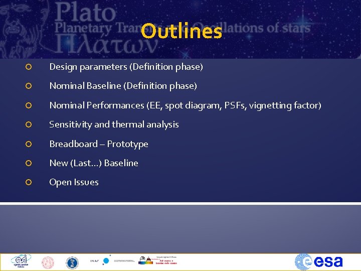 Outlines Design parameters (Definition phase) Nominal Baseline (Definition phase) Nominal Performances (EE, spot diagram,