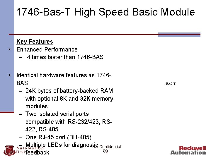 1746 -Bas-T High Speed Basic Module Key Features • Enhanced Performance – 4 times