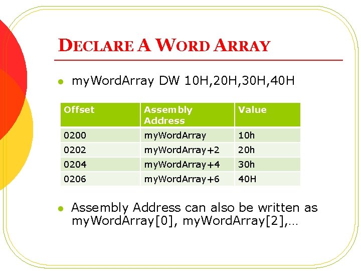 DECLARE A WORD ARRAY l my. Word. Array DW 10 H, 20 H, 30