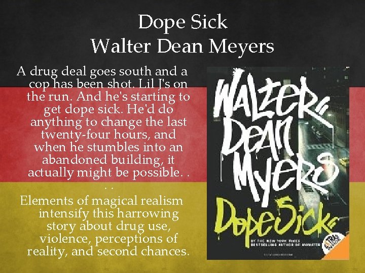 Dope Sick Walter Dean Meyers A drug deal goes south and a cop has