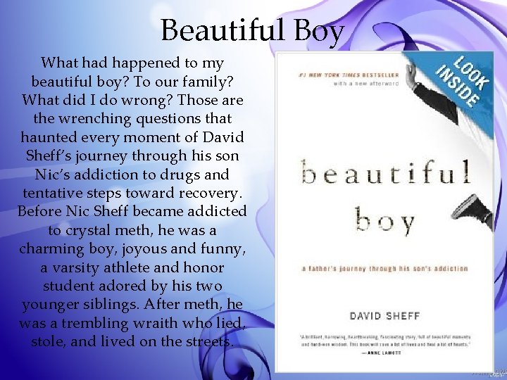 Beautiful Boy What had happened to my beautiful boy? To our family? What did