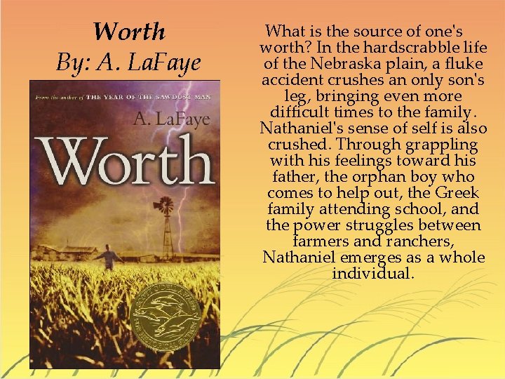 Worth By: A. La. Faye What is the source of one's worth? In the