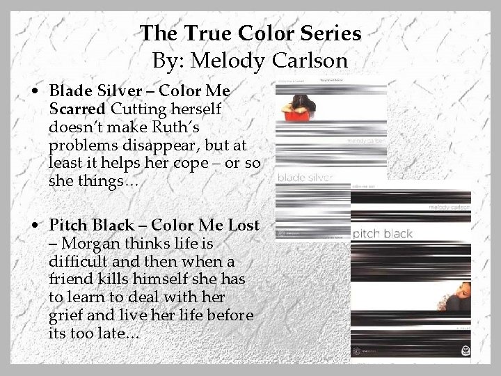 The True Color Series By: Melody Carlson • Blade Silver – Color Me Scarred