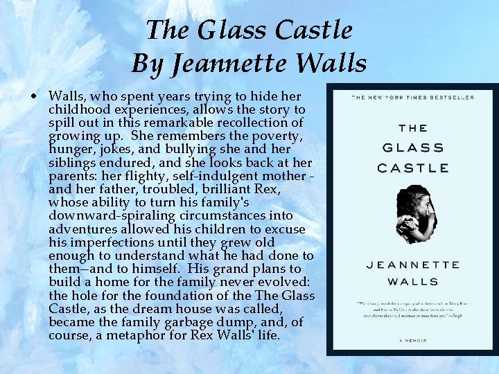 The Glass Castle By Jeannette Walls • Walls, who spent years trying to hide