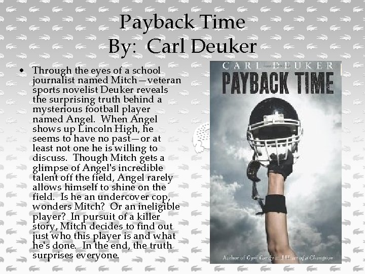 Payback Time By: Carl Deuker • Through the eyes of a school journalist named