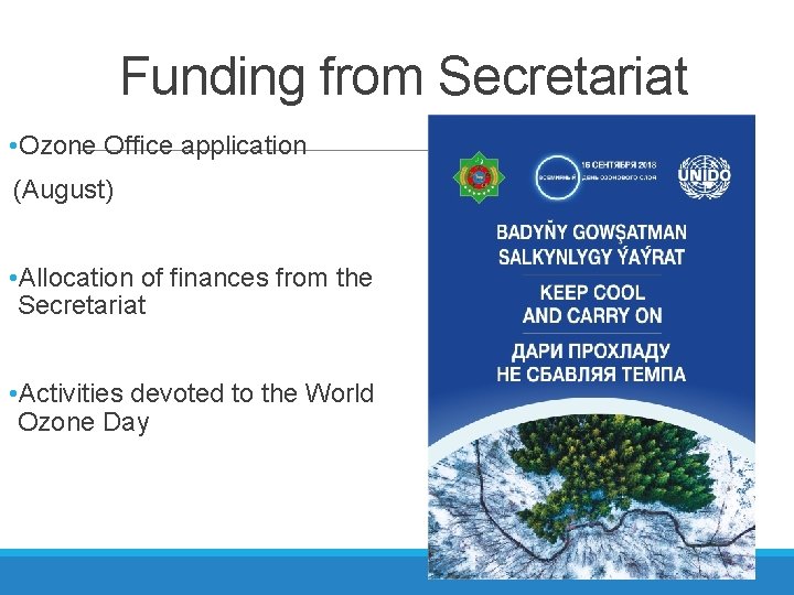 Funding from Secretariat • Ozone Office application (August) • Allocation of finances from the