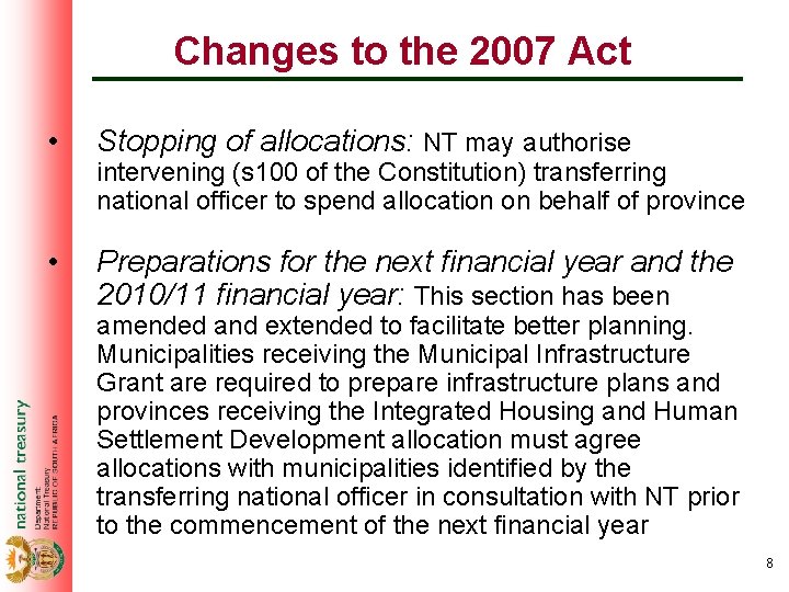 Changes to the 2007 Act • Stopping of allocations: NT may authorise • Preparations
