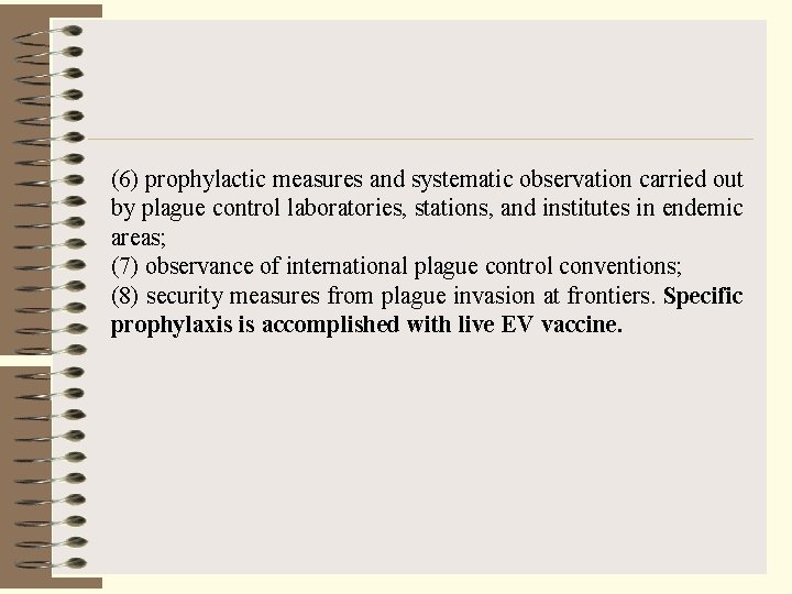 (6) prophylactic measures and systematic observation carried out by plague control laboratories, stations, and