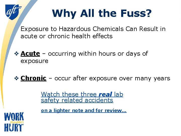 Why All the Fuss? Exposure to Hazardous Chemicals Can Result in acute or chronic