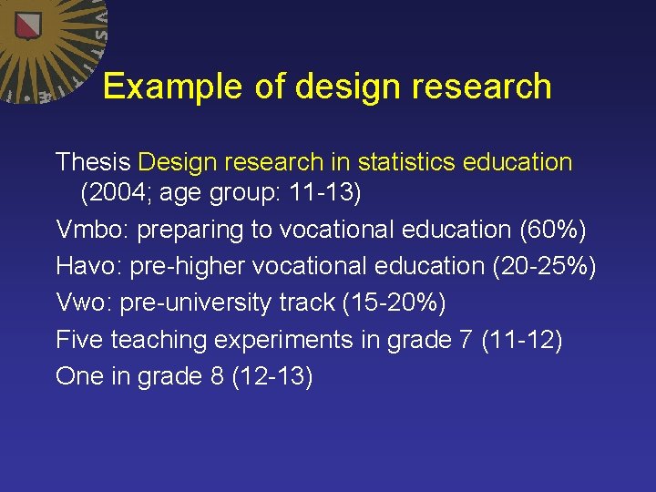 Example of design research Thesis Design research in statistics education (2004; age group: 11