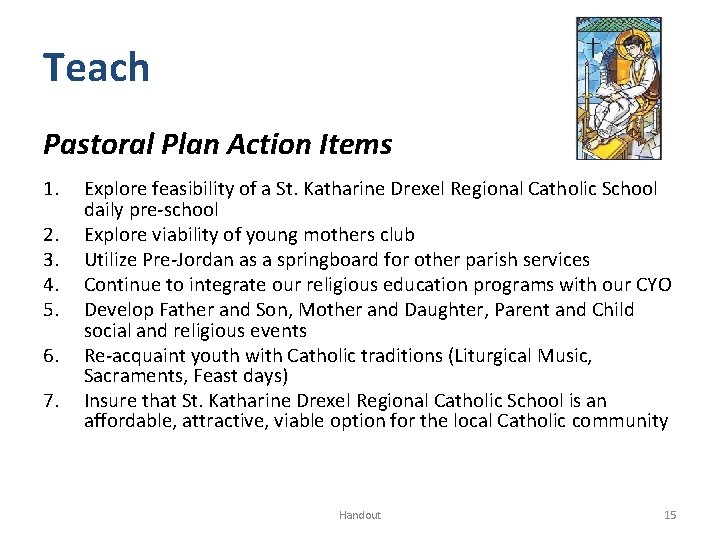 Teach Pastoral Plan Action Items 1. 2. 3. 4. 5. 6. 7. Explore feasibility