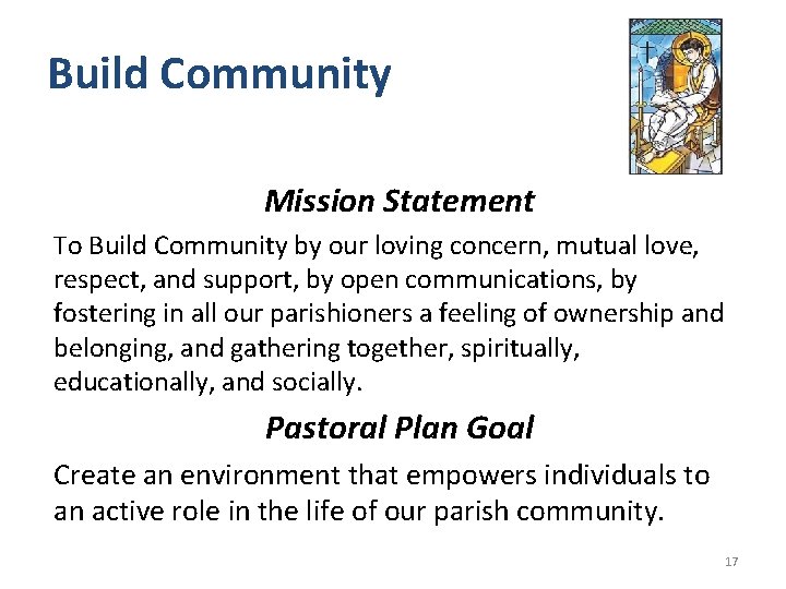 Build Community Mission Statement To Build Community by our loving concern, mutual love, respect,