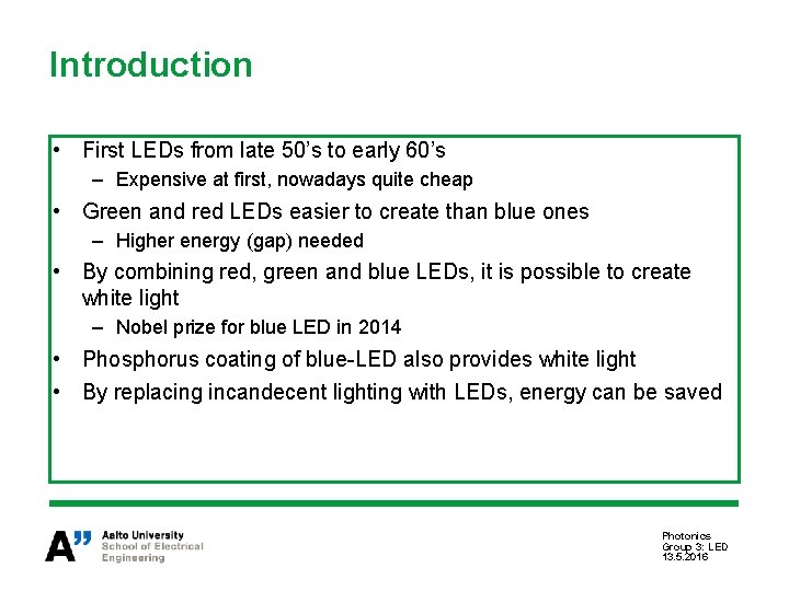Introduction • First LEDs from late 50’s to early 60’s – Expensive at first,