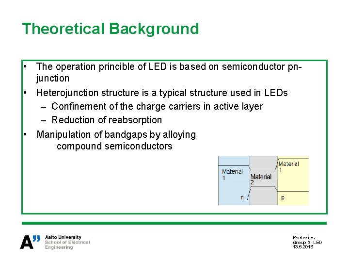 Theoretical Background • The operation princible of LED is based on semiconductor pnjunction •