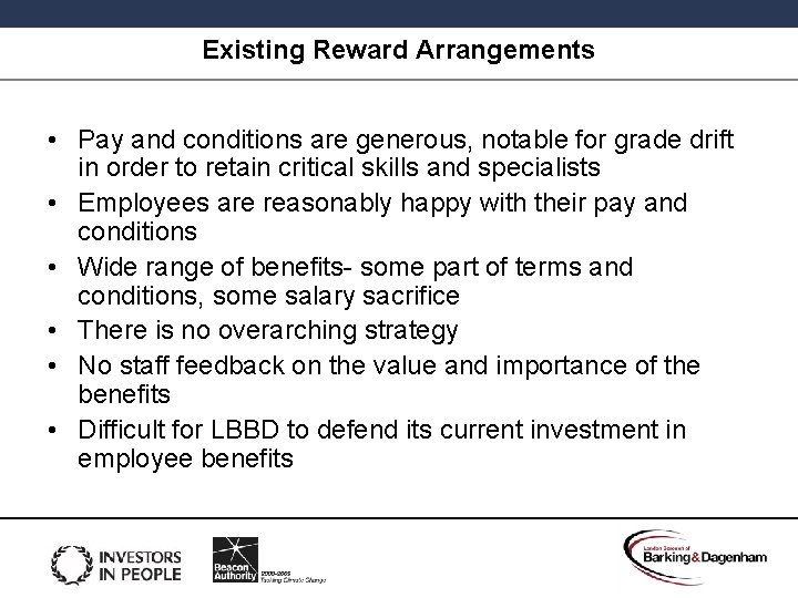 Existing Reward Arrangements • Pay and conditions are generous, notable for grade drift in