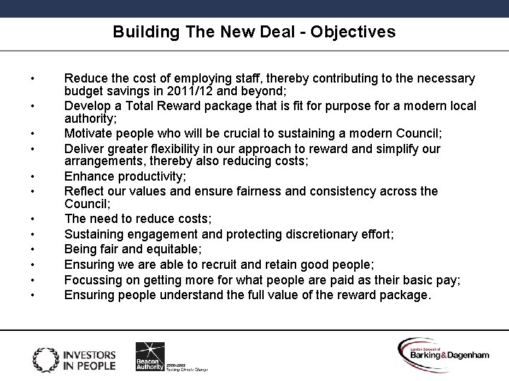 Building The New Deal - Objectives • • • Reduce the cost of employing